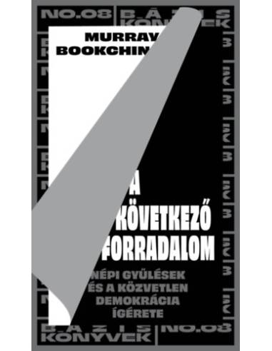 A következő forradalom - Népi gyűlések és a közvetlen demokrácia ígérete