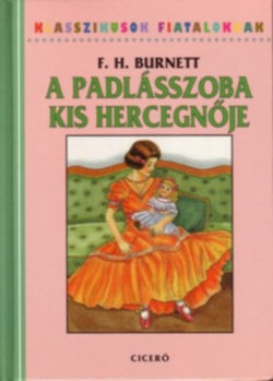 A padlásszoba kis hercegnője - F. H. Burnett