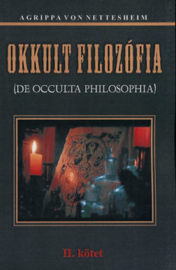 Okkult filozófia II. - II. kötet - Agrippa von Nettesheim