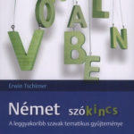 Német szókincs - A leggyakoribb szavak tematikus gyűjteménye - Erwin Tschirner