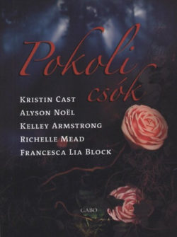 Pokoli csók - Alyson Noel; Kristin Cast