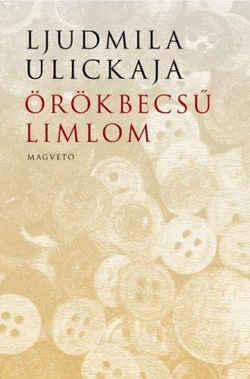 Örökbecsű limlom - Ljudmila Ulickaja