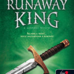 The Runaway King - A szökött király (Hatalom trilógia 2.) - Jennifer A. Nielsen