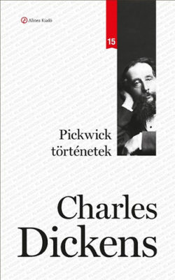 Pickwick történetek - Klassziksorozat 15. - Charles Dickens