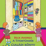A Titoktündér - Családi Könyv - Titokmesék gyerekeknek és felnőtteknek