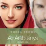 Az Arab lánya - Második rész (Arab 4.) - Borsa Brown