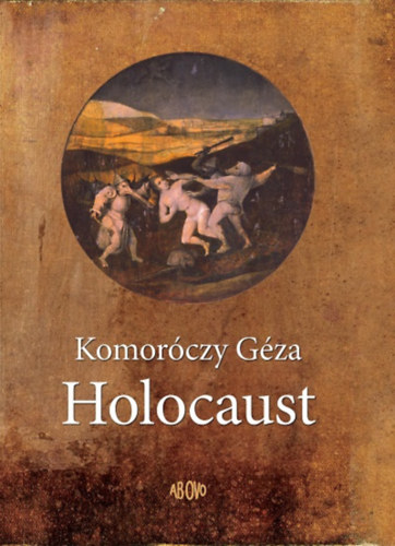 Holocaust - Komoróczy Géza