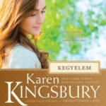 Kegyelem - A Baxter család története - Elsőszülött-sorozat 2. kötet - Karen Kingsbury