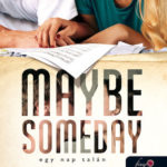 Maybe Someday - Egy nap talán - puha kötés - Colleen Hoover