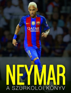 Neymar - A szurkolói könyv - Nick Callow