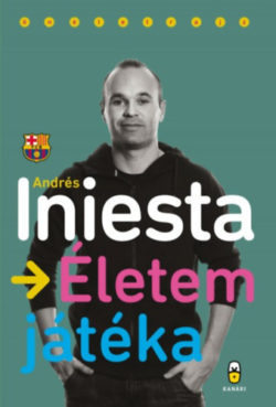 Életem játéka - Andrés Iniesta