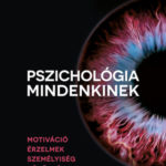 Pszichológia mindenkinek 3. - Motiváció - Érzelmek - Személyiség - Közösség - Philip Zimbardo; Robert Johnson; Vivian McCann