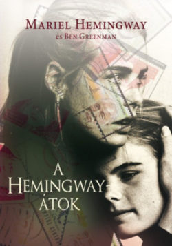 A Hemingway-átok - Mariel Hemingway; Ben Greenman