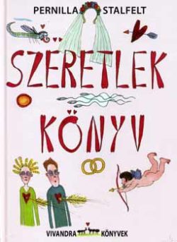 Szeretlek könyv - Pernilla Stalfelt