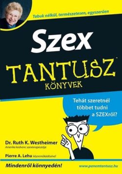Szex - Tantusz Könyvek - Dr. Ruth K. Westheimer; Pierre A. Lehu
