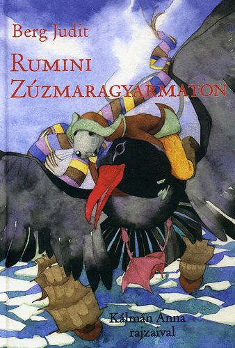 Rumini Zúzmaragyarmaton - Berg Judit