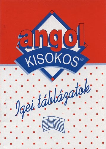 Angol kisokos - Igei táblázatok - Balázs István (szerk.)