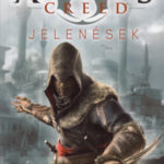 Assassin's Creed - Jelenések - Oliver Bowden