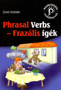 Phrasal Verbs - Frazális igék - Doró Katalin