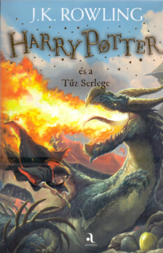 Harry Potter és a Tűz Serlege - J. K. Rowling