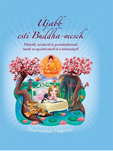 Újabb esti Buddha-mesék - Dharmachari Nagaraja