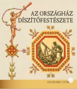 Az Országház díszítőfestészete - Kapitány-Horváth Zsuzsa