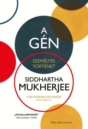 A gén - Személyes történet - Siddharta Mukherjee