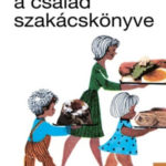 A család szakácskönyve - F. Nagy Angéla