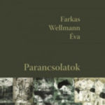 Parancsolatok - zenei CD-melléklettel - Farkas Wellmann Éva