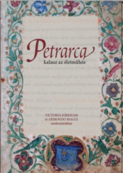 Petrarca - Kalauz az életműhöz - Victoria Kirkham (szerk.)