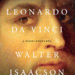 Leonardo da Vinci - A zseni közelről - Walter Isaacson