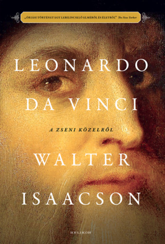 Leonardo da Vinci - A zseni közelről - Walter Isaacson
