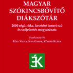 Magyar szókincsbővítő diákszótár - 2000 régi