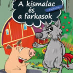 A kismalac és a farkasok és más mesék - Arany László