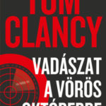 Vadászat a Vörös Októberre - Tom Clancy