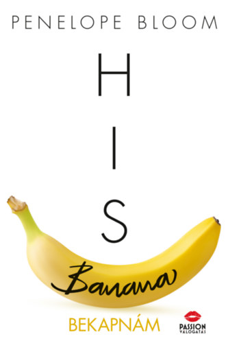 His Banana - Bekapnám - Penelope Bloom