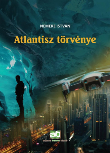 Atlantisz törvénye - Nemere István