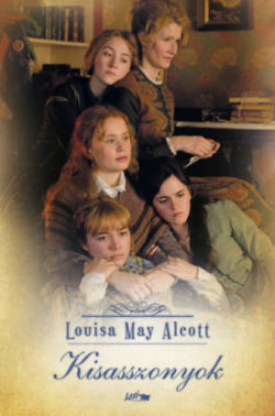 Kisasszonyok - Louisa May  Alcott