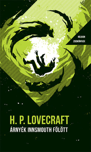 Árnyék Innsmouth fölött - Helikon Zsebkönyvek 87. - H.P. Lovecraft