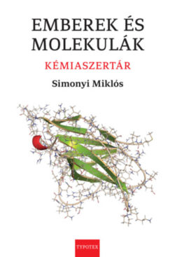 Emberek és molekulák - Kémiaszertár - Simonyi Miklós