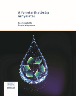 A fenntarthatóság árnyalatai - Csath Magdolna (szerk.)