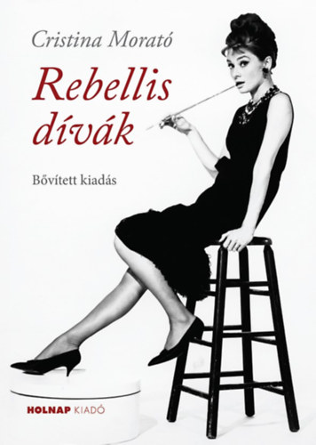 Rebellis dívák - Bővített kiadás - Cristina Morató