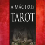 A mágikus Tarot - G. S. P. A. X. Frater
