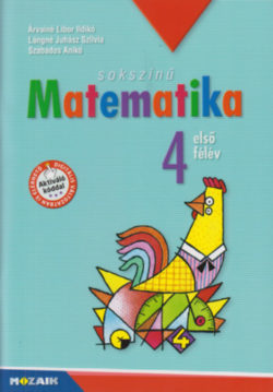 Sokszínű matematika tankönyv 4.osztály I. félév - Lángné Juhász Szilvia