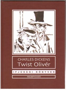 Twist Olivér - Charles Dickens