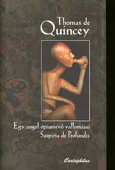 Egy angol ópiumevő vallomásai - Thomas De Quincey