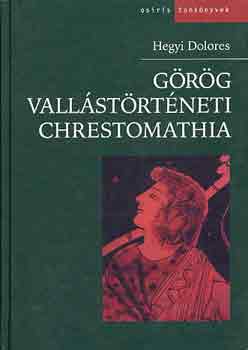 Görög vallástörténeti chrestomathia - Hegyi Dolores