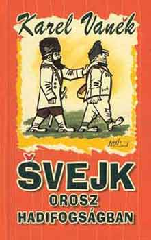Svejk orosz hadifogságban - Karel Vanek