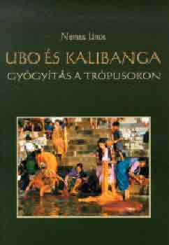 Ubo és Kalibanga. Gyógyítás a trópusokon - Gyógyítás a trópusokon - Nemes János