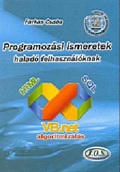 Programozási ismeretek haladó felhasználóknak - Farkas Csaba